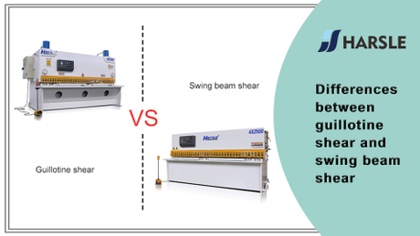 Differences between guillotine shear and swing beam shear.jpg