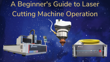 A Beginners Guide to Laser Cutting Machine Operation.jpg