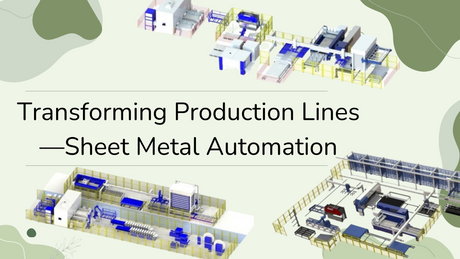 Transforming Production Lines —Sheet Metal Automation.png